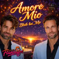 Amore Mio, Bleib bei Mir — Die Zwei Flamingos