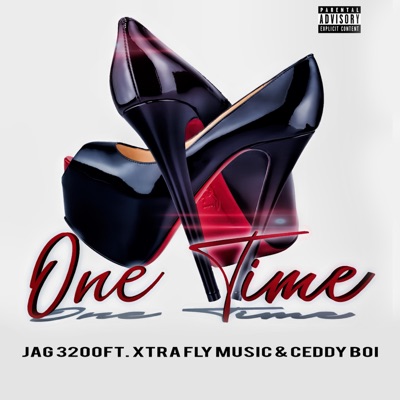 One Time (feat. Ceddy Boi & Xtra Fly Music) - Single