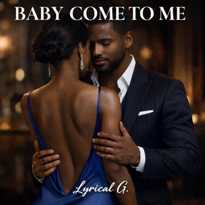 Baby Come To Me - Single
