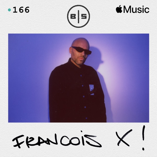 Beats In Space 166: François X (DJ Mix)
