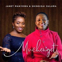 Muchengeti (feat. Shingisai Suluma) - Single - Janet Manyowa