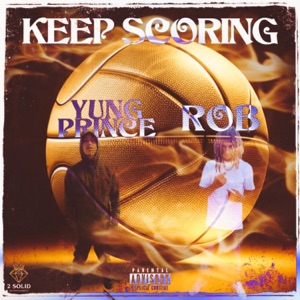 Keep Scoring (feat. Rob)