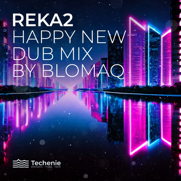 Reka 2 Happy New Dub Mix (DJ Mix)