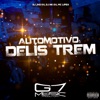 Automotivo Delís Trem (feat. MC Lipex) - Single