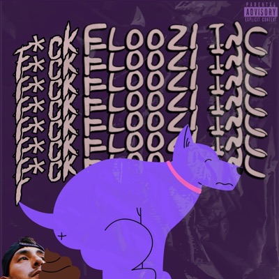 FUCK FLOOZI INC - Single