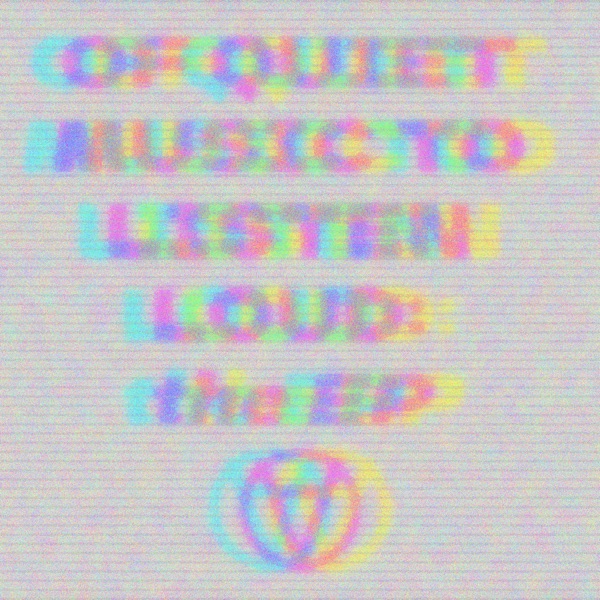 of quiet music to listen loud - EP