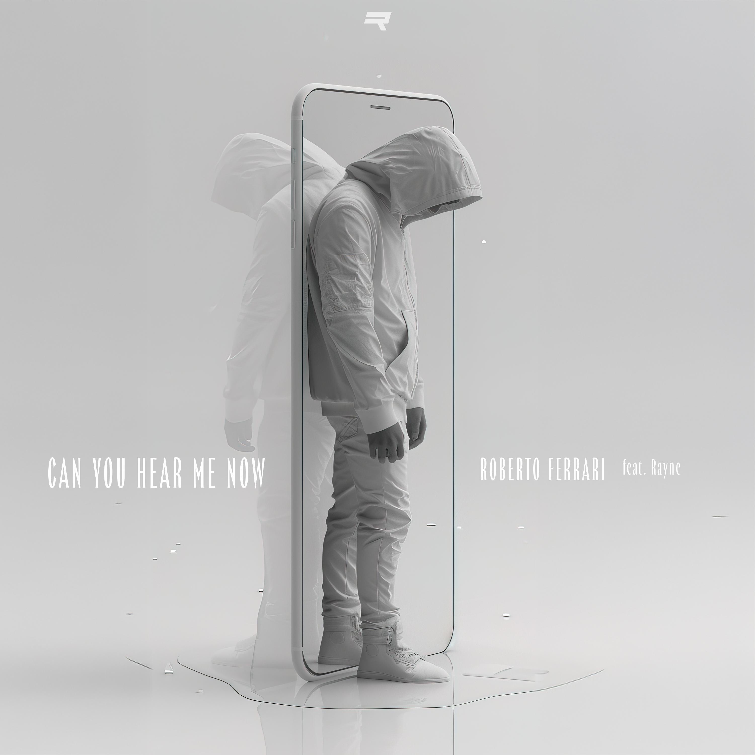 Can You Hear Me Now (feat. Rayne) - Single
