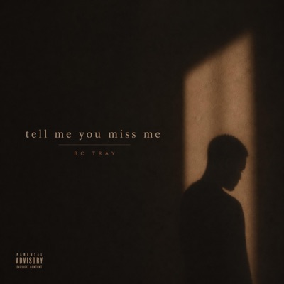tell me you miss me - Single