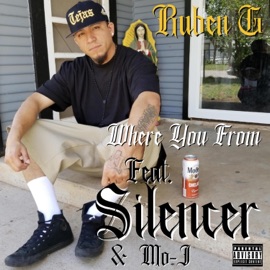 Where You From (feat. Silencer) Ruben G