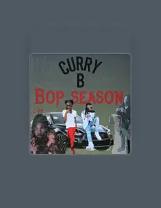 收听 Curry B、观看音乐视频、阅读小传、查看巡演日期等 ！