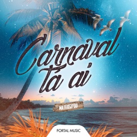 Carnaval Tá Aí (feat. Mc Magal & Aaron Modesto) [Remix] Mateositoo