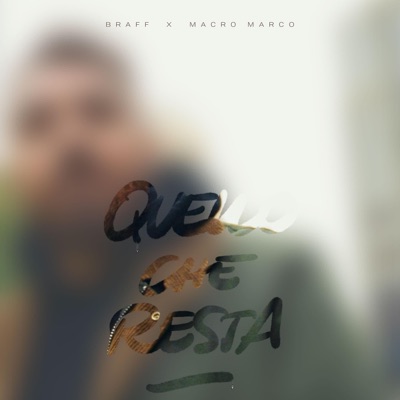 Quello Che Resta (feat. Macro Marco) - Single