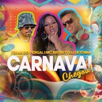 Carnaval Chegou - Single - DJ Detonna, Mc Britney & MC TEKAH DO VIDIGAL