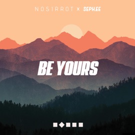 Be Yours (feat. Seph.ee) Nosirrot