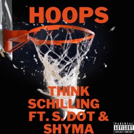 HOOPS (feat. S. DOT & SHYMA) THINK SCHILLING