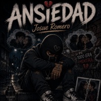 Ansiedad - Single - Josue Romero