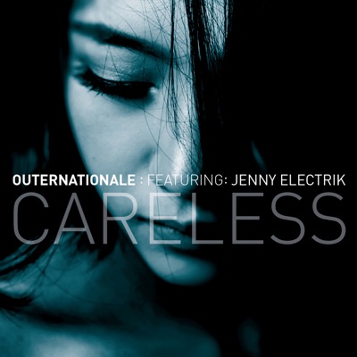 Careless (feat. Jenny Electrik) - Single