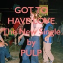 Got to Have Love - Single