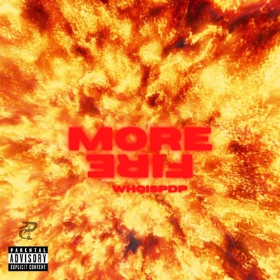 MORE FIRE