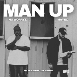 Man Up (feat. No Worryz) Mayez