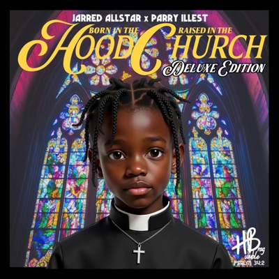 Born In The Hood Raised In The Church (Deluxe Edition)