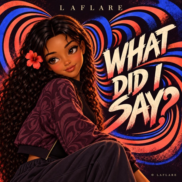 What Did I Say? — Laflare