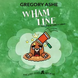 Wham Line: The Last Picks, Book 10 (Unabridged)