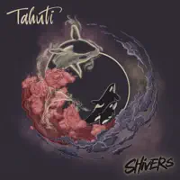 TAHUTI — SHIVERS