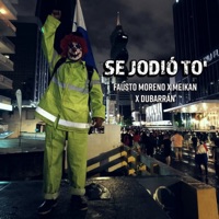 Se J***ó To' (feat. Abraham Dubarran) - Single - Fausto Moreno & Meikan