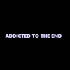 Addicted To the End - EP - TRT MUSIC GROUP