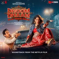 Dhoom Dhaam (Original Motion Picture Soundtrack) - EP - Shor Police & Siddhant Kaushal