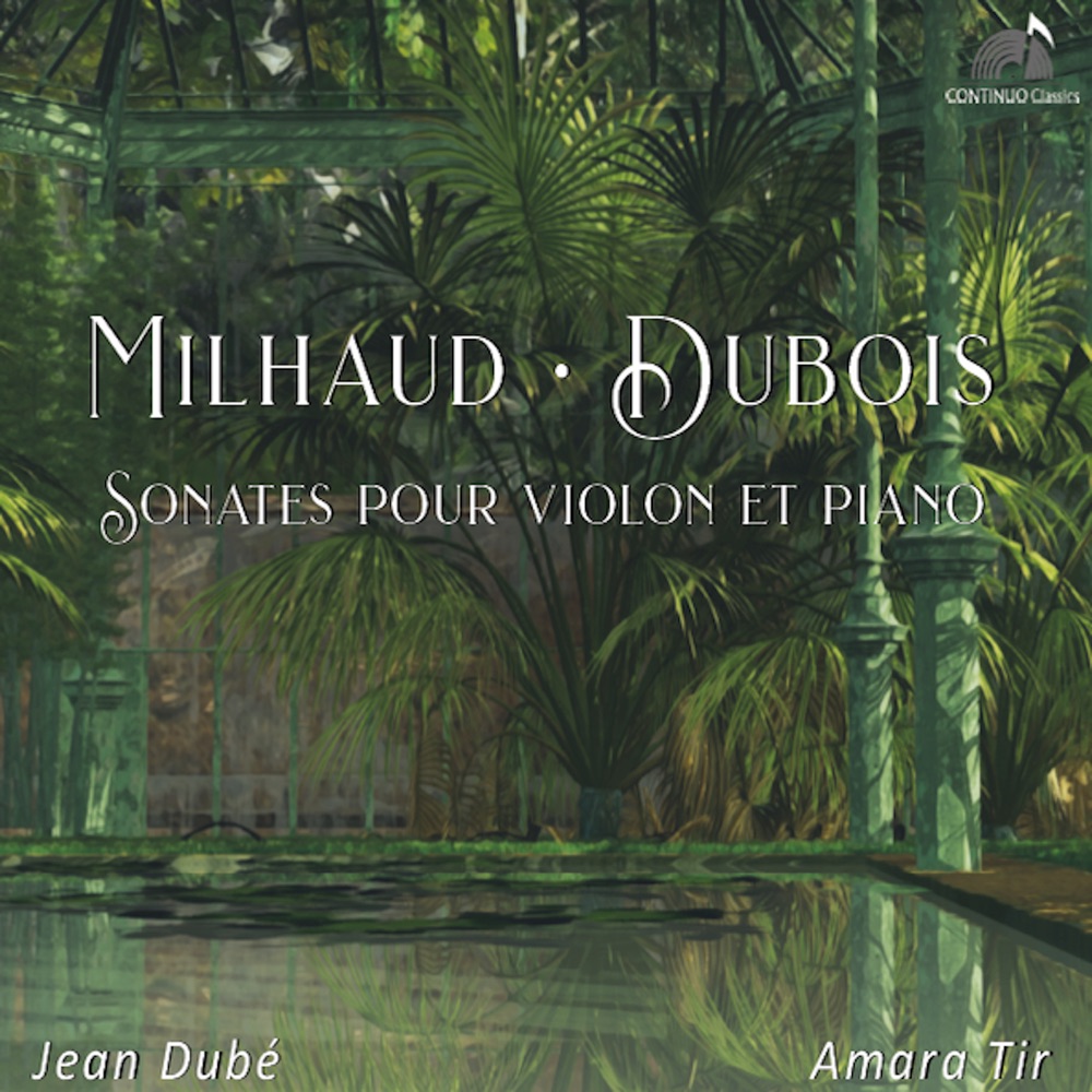 Обложка альбома «Milhaud - Dubois: Sonates pour violon et piano» — Amara Tir & Jean Dubé