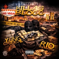Killas Blocc (feat. Rio Dreamworks) - Single - Yung Critical