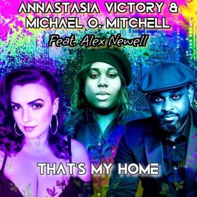 That's My Home (feat. Alex Newell) - Single