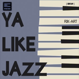 Ya Like Jazz - Single