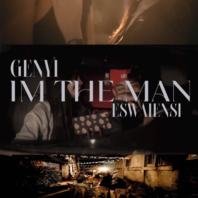 Im The Man (feat. ESWAI ENSI) - Single