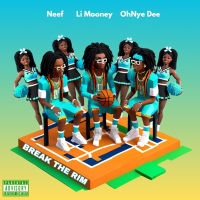 Break The Rim (feat. Li Mooney & OhNye Dee) - Single