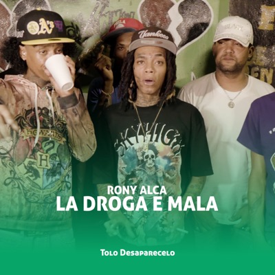 Rony Alca - La Droga e Mala