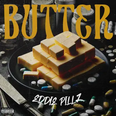 Listen to Butter - Single by Eddie Pillz