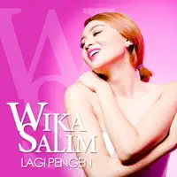Lagi Pengen — Wika Salim