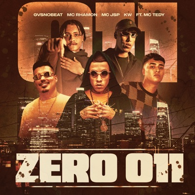 Zero Onze (feat. MC TEDY) - Single