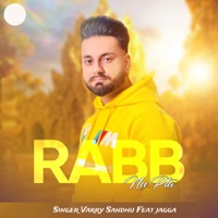 Rabb Nu Pta (feat. Jagga) - Single - Varry Sandhu