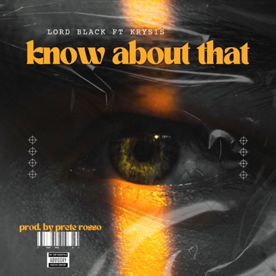 Know about that (feat. Lord Black & Krysis) - Single