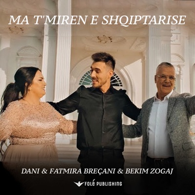 Ma t'miren e shqiptarise - Single