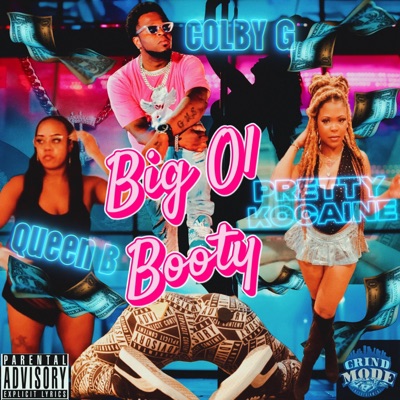 Big Ol Booty (feat. Queen B & Pretty Kocaine) - Single