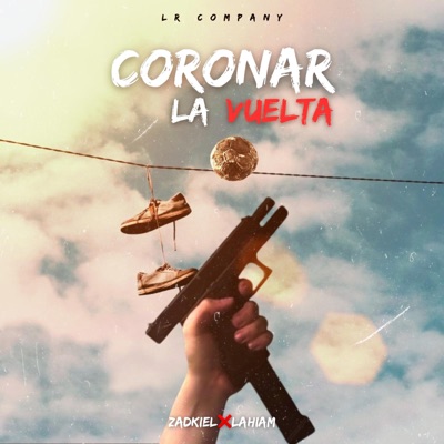 Coronar La Vuelta (feat. Lahiam) - Single