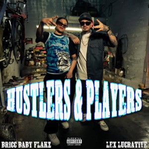 Hustler's & Players (feat. Lex Lucrative)