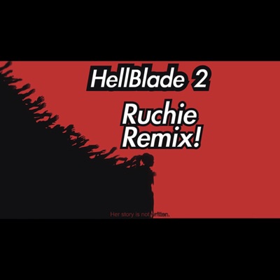 HellBlade 2 Ruchie Remix - Single