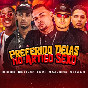 Preferido Delas no Artigo Sexo (feat. Escama Reels & Boyugo)