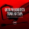 Quer Masoquista Toma Só Tapa - Single